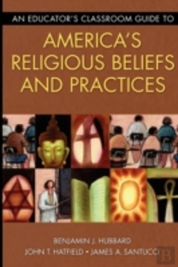 Bertrand.pt - An Educator'S Classroom Guide To America'S Religious Beliefs And Practices