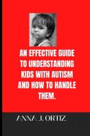 An Effective Guide To Understanding Kids With Autism And How To Handle Them