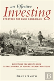 An Effective Investing Strategy For Busy Canadians