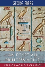 An Egyptian Princess, Vol. 2 (Esprios Classics)