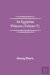 An Egyptian Princess   Volume V