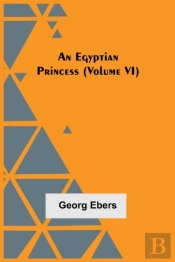 An Egyptian Princess   Volume Vi
