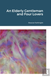 An Elderly Gentleman And Four Lovers