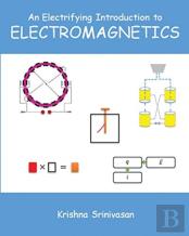 An Electrifying Introduction To Electromagnetics