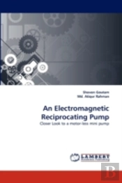 An Electromagnetic Reciprocating Pump