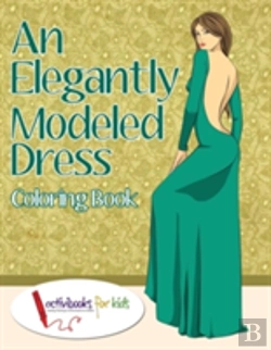Bertrand.pt - An Elegantly Modeled Dress Coloring Book