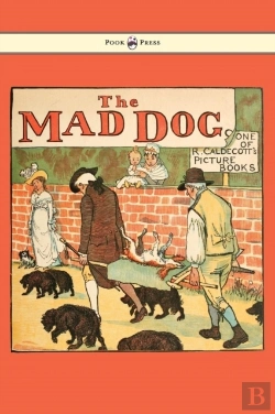 Bertrand.pt - An Elegy On The Death Of A Mad Dog - Illustrated By Randolph Caldecott