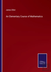 An Elementary Course Of Mathematics