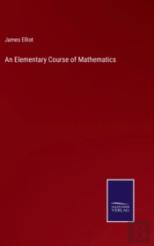 An Elementary Course Of Mathematics