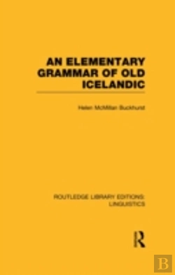Bertrand.pt - An Elementary Grammar Of Old Icelandic (Rle Linguistics E: Indo-European Linguistics)