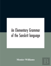 An Elementary Grammar Of The Sanskrit La