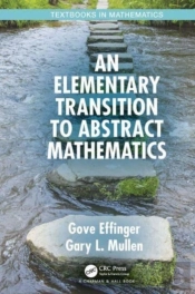 An Elementary Transition To Abstract Mathematics