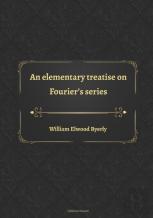 An Elementary Treatise On Fourier'S Series