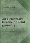 An Elementary Treatise On Solid Geometry