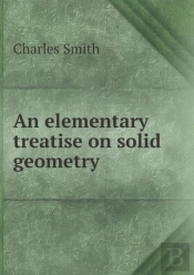 An Elementary Treatise On Solid Geometry