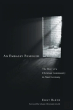 Bertrand.pt - An Embassy Besieged: The Story Of A Christian Community In Nazi Germany