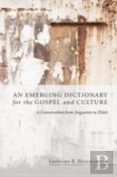 An Emerging Dictionary For The Gospel And Culture
