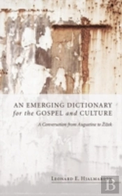 An Emerging Dictionary For The Gospel And Culture