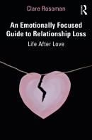 An Emotionally Focused Guide To Relationship Loss