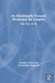 An Emotionally Focused Workbook For Couples