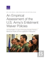 An Empirical Assessment Of The U.S. Army'S Enlistment Waiver Policies