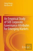 An Empirical Study Of Soe Corporate Governance Attributes For Emerging Markets