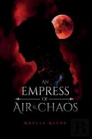 An Empress Of Air And Chaos