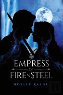 An Empress Of Fire & Steel
