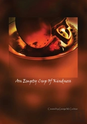 An Empty Cup Of Kindness
