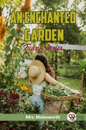 An Enchanted Gardenfairy Stories (Edition2023)