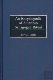 An Encyclopedia Of American Synagogue Ritual