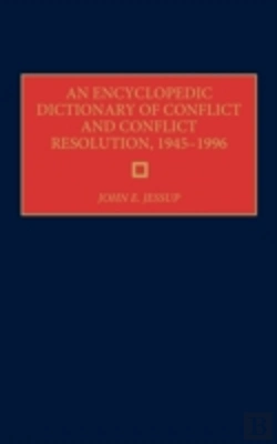 Bertrand.pt - An Encyclopedic Dictionary Of Conflict And Conflict Resolution, 1945-1996