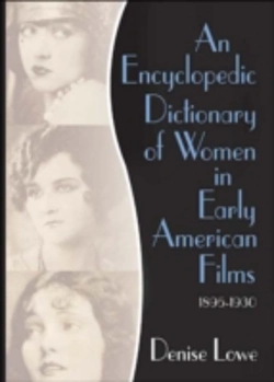 Bertrand.pt - An Encyclopedic Dictionary Of Women In Early American Films