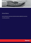An End Of Doctrinal Controversies Which Have Lately Troubled The Churches By Reconciling Explication