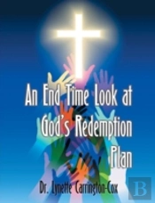An End Time Look At God'S Redemption Pla
