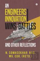 An Engineers Innovation Wins Battles And Other Reflections