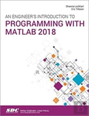 An Engineer'S Introduction To Programming With Matlab 2018