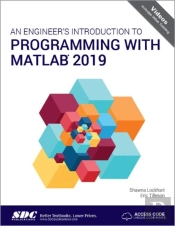 An Engineer'S Introduction To Programming With Matlab 2019