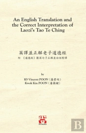 An English Translation And The Correct Interpretation Of Laozi'S Tao Te Ching 英譯並正解老子道德經