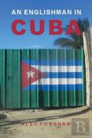An Englishman In Cuba