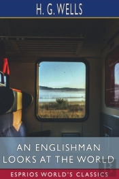 An Englishman Looks At The World (Esprios Classics)