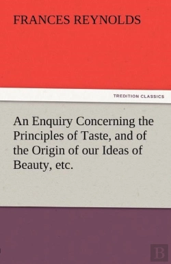 Bertrand.pt - An Enquiry Concerning The Principles Of Taste, And Of The Origin Of Our Ideas Of Beauty, Etc.