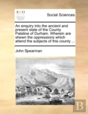 An Enquiry Into The Ancient And Present