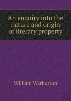 Bertrand.pt - An Enquiry Into The Nature And Origin Of Literary Property
