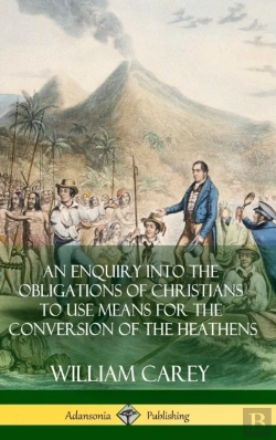 Bertrand.pt - An Enquiry Into The Obligations Of Christians To Use Means For The Conversion Of The Heathens (Hardcover)