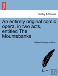 Bertrand.pt - An Entirely Original Comic Opera, In Two Acts, Entitled The Mountebanks