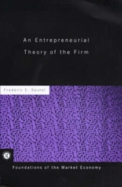 An Entrepreneurial Theory Of The Firm