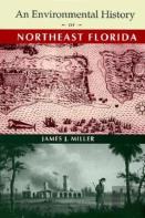 An Environmental History Of Northeast Florida
