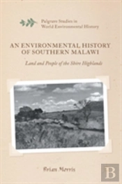 An Environmental History Of Southern Malawi