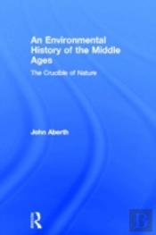An Environmental History Of The Middle Ages